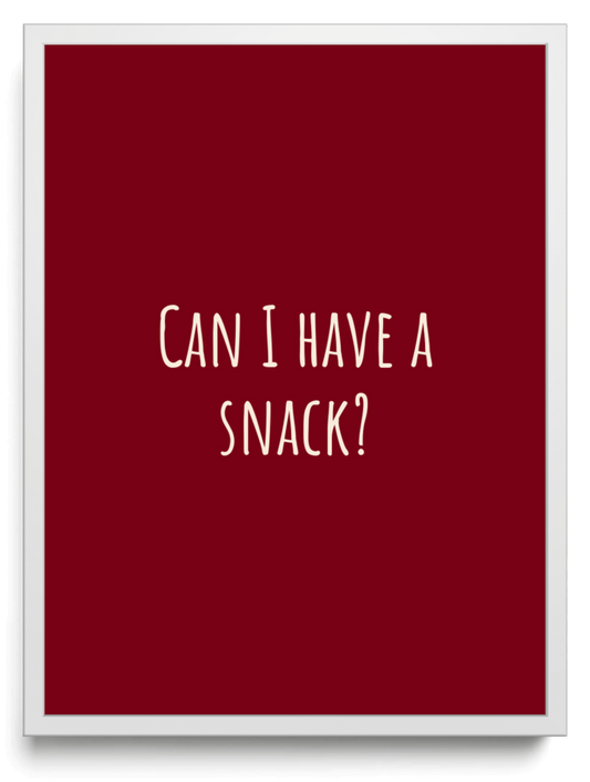 Can I have a snack framed typographic print
