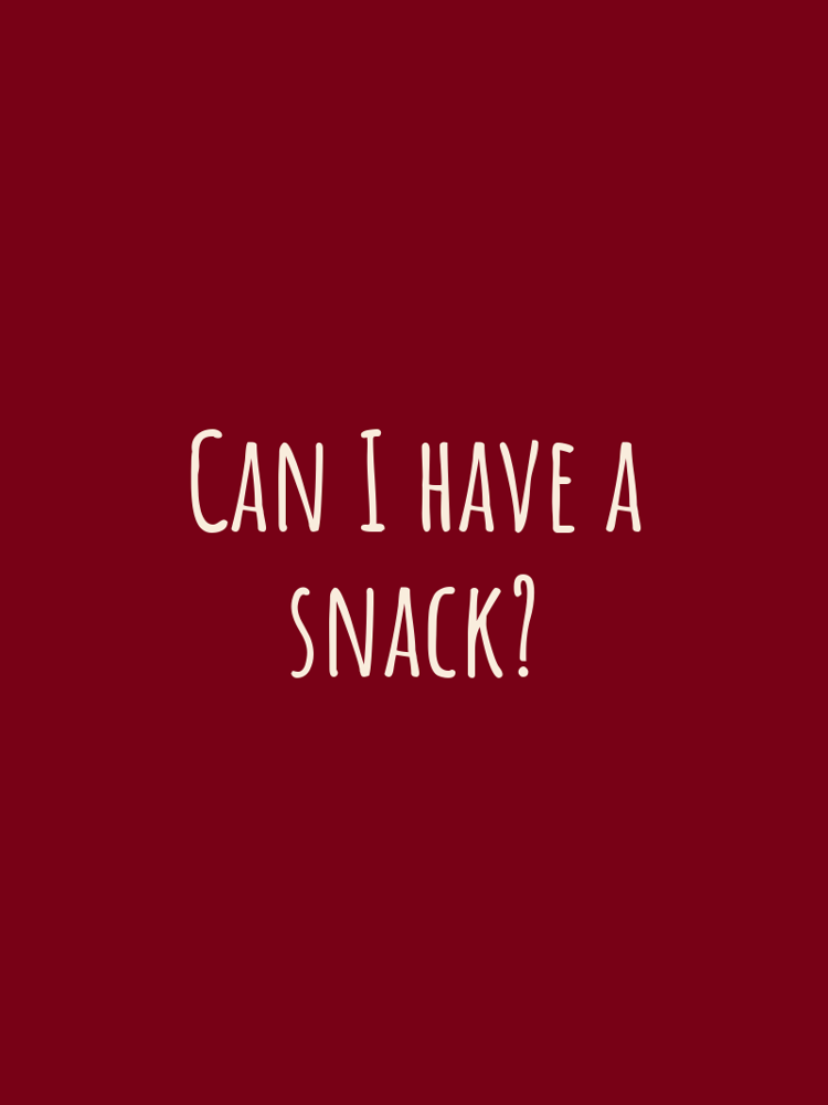 Can I have a snack typographic-print