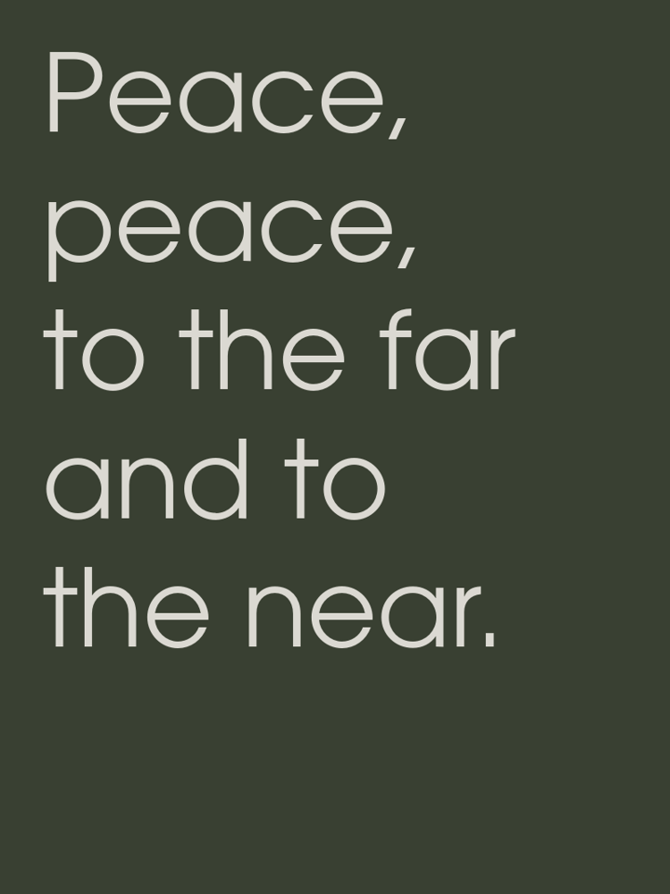 Peace peace to the far and to the near typographic-print