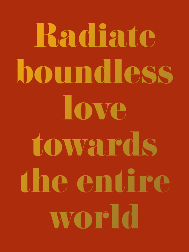 Radiate boundless love towards the entire world typographic-print