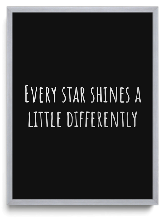 Every star shines a little differently framed typographic print