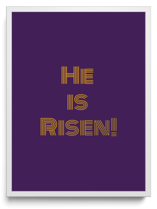 He is Risen! framed typographic print