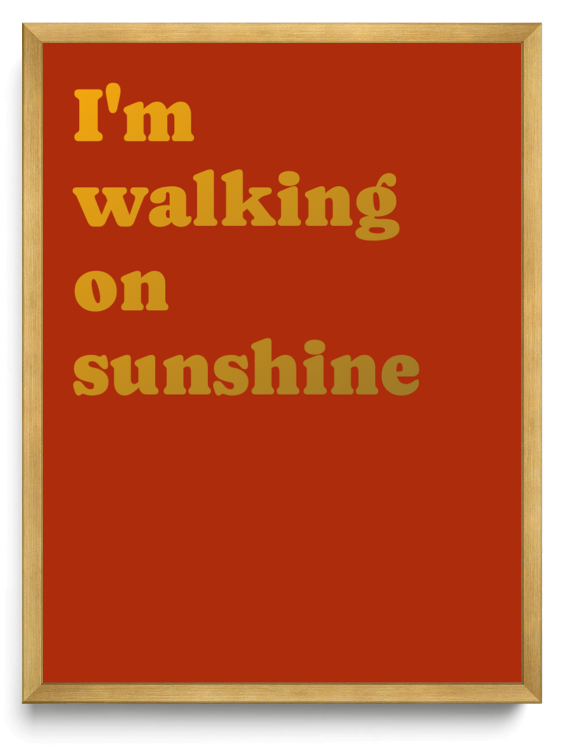 Im walking on sunshine framed typographic print