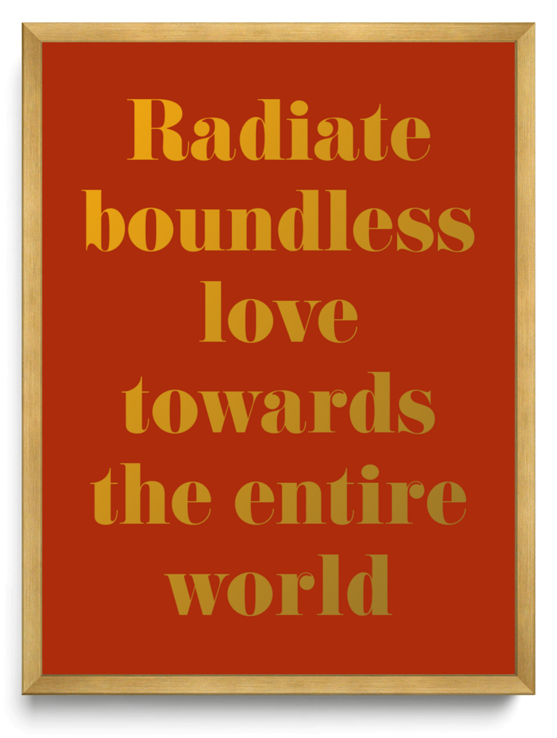 Radiate boundless love towards the entire world framed typographic print