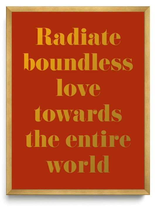 Radiate boundless love towards the entire world framed typographic print