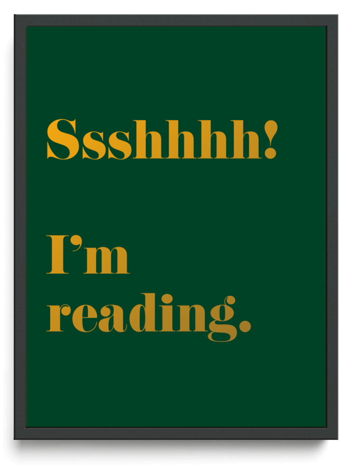 Ssshhhh Im reading framed typographic print