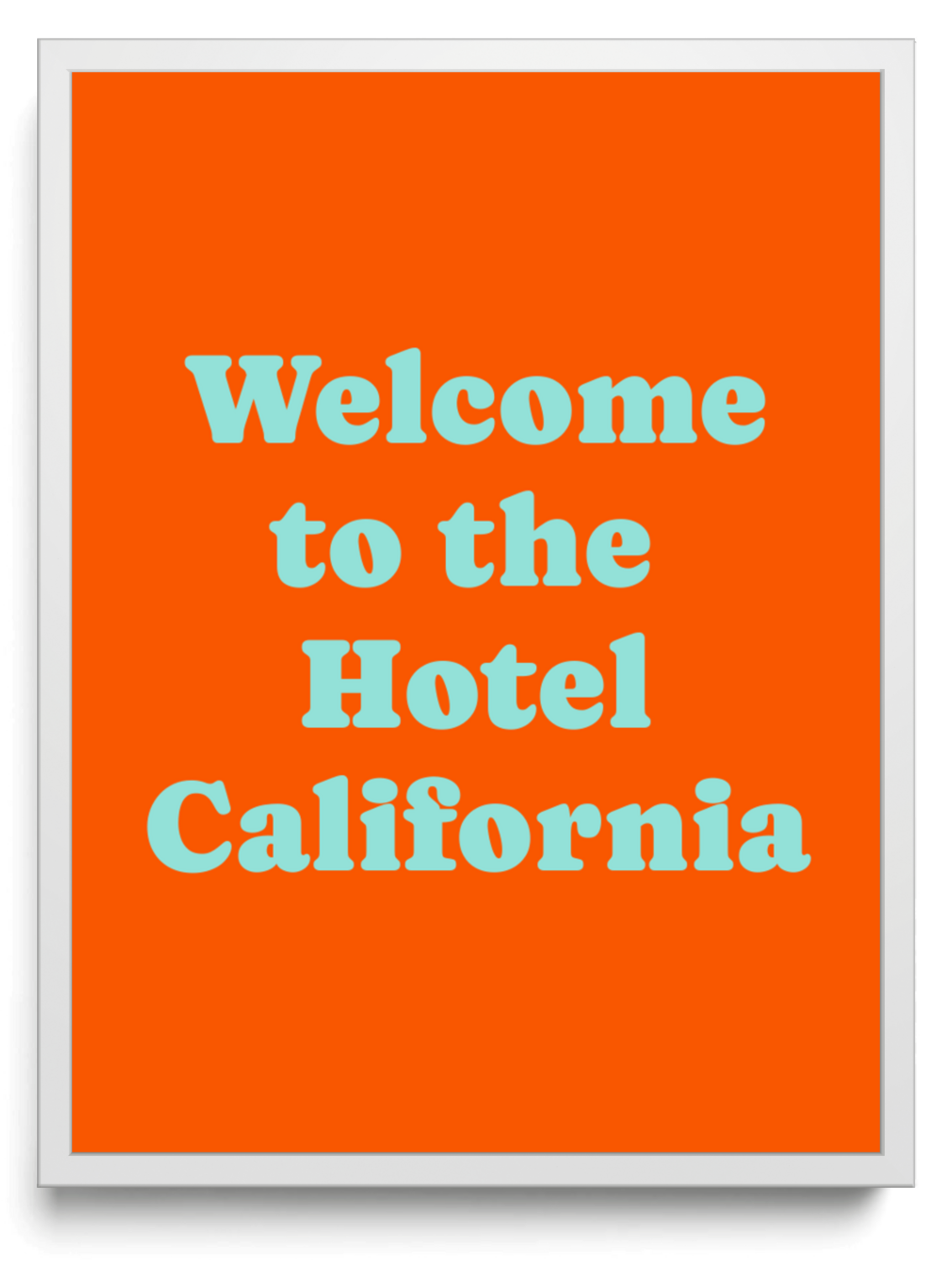 Welcome to the Hotel California framed typographic print