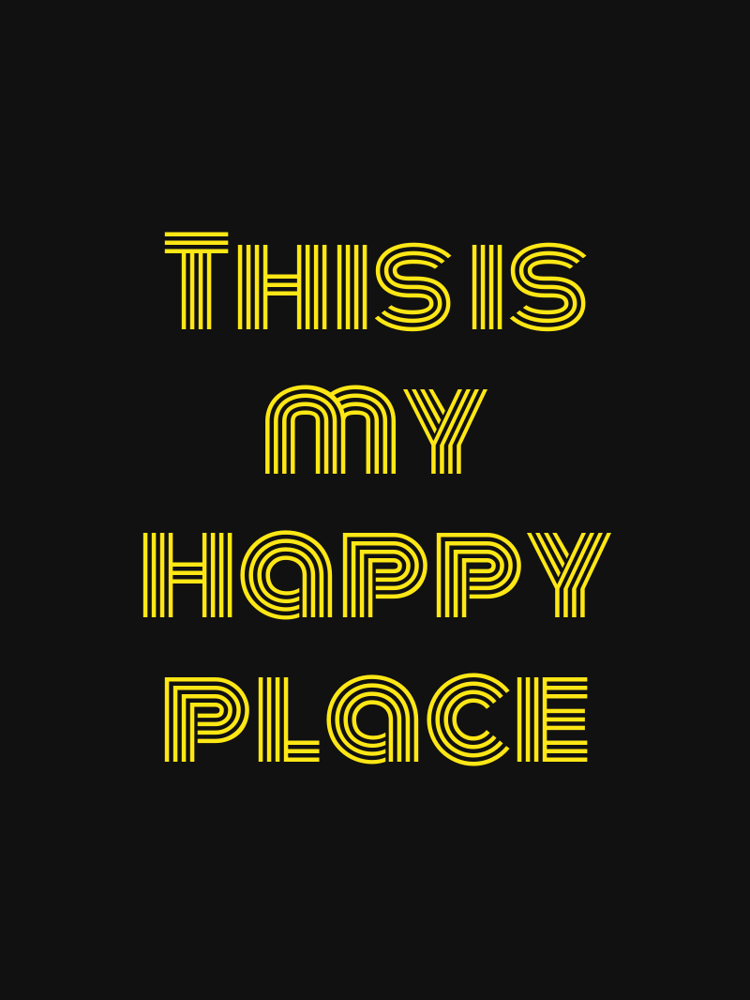 This is my happy place typographic-print