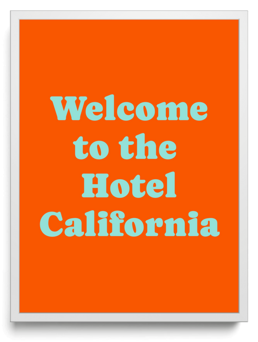 Welcome to the Hotel California framed typographic print
